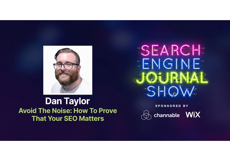 Avoid The Noise: How To Prove That Your SEO Matters via @sejournal, @lorenbaker