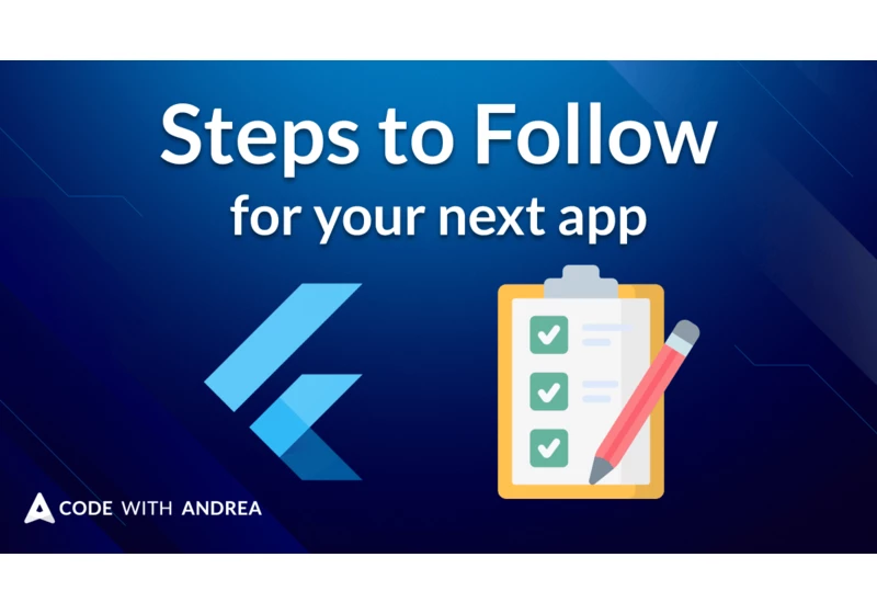 8 Steps to Follow When Building Your Next Flutter App