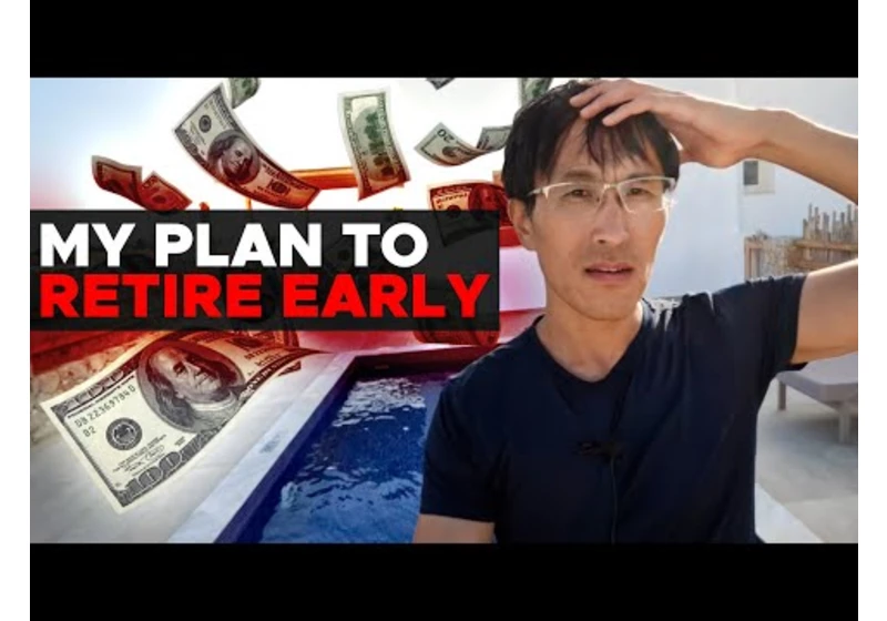 My plan to RETIRE EARLY (as a millionaire)