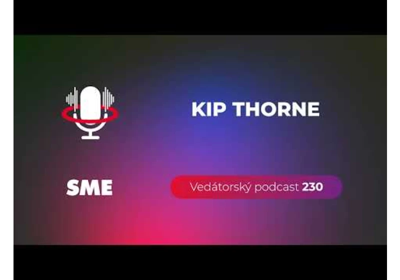 Vedátorský podcast 230 – Kip Thorne