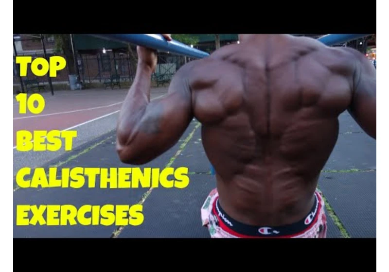 Top 10 Best Calisthenics Exercises - Shredda | That's Good Money
