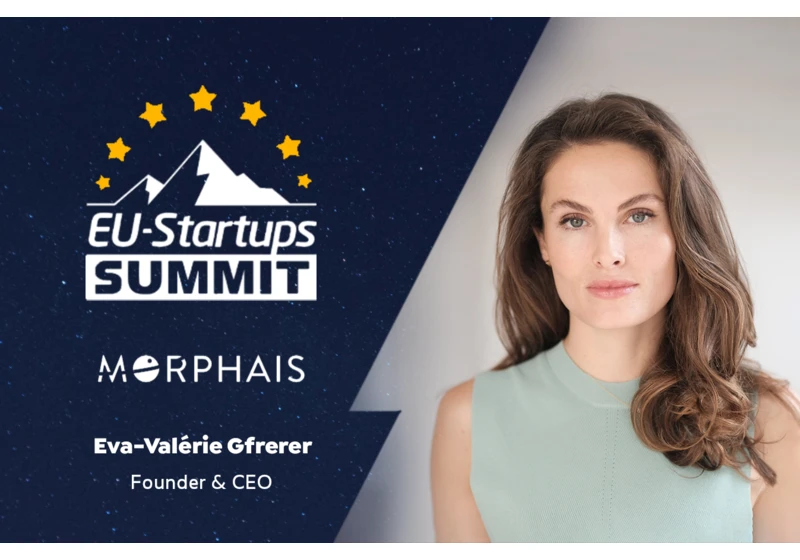 Morphais Founder and CEO Eva-Valérie Gfrerer will speak at the EU-Startups Summit in Barcelona on May 12-13!