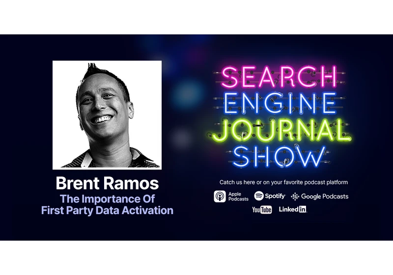 The Importance Of First Party Data Activation - Ep. 268 via @sejournal, @lorenbaker