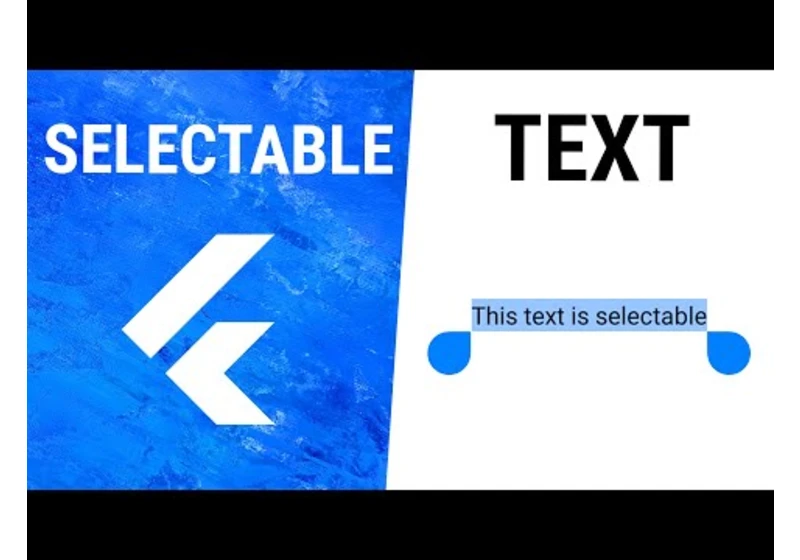 Flutter SelectableText Widget