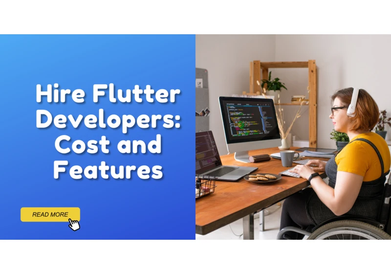 Hire Flutter Developers: Cost and Features