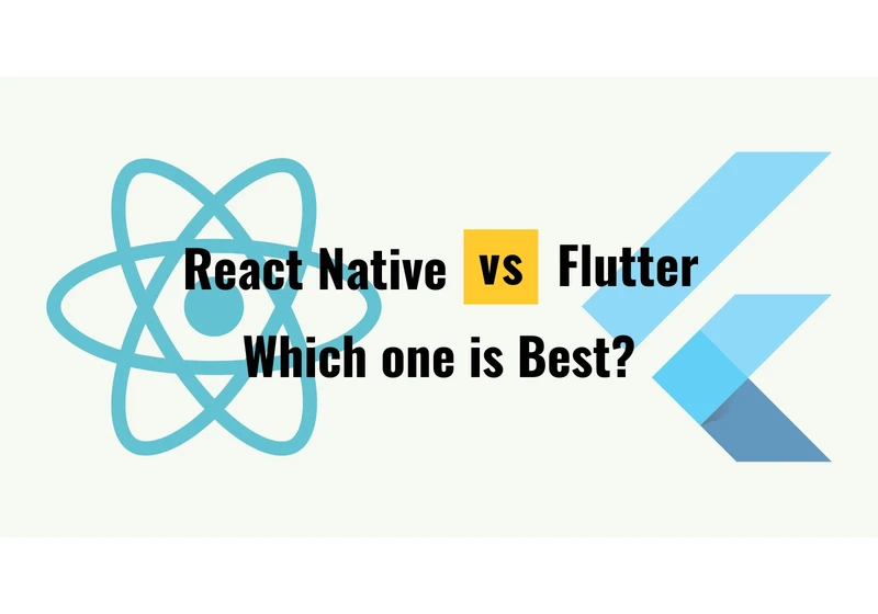 React Native vs Flutter: Which one is best?