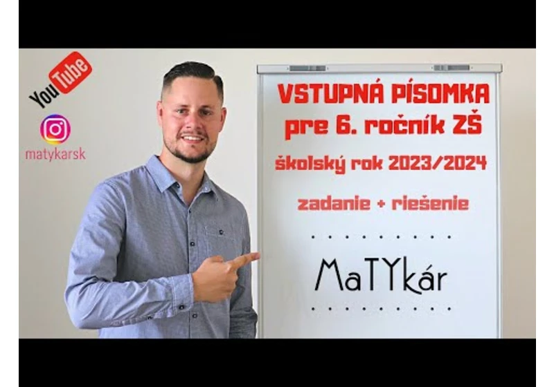 VSTUPNÁ PÍSOMKA pre 6. ročník ZŠ (2023/2024) | zadanie + riešenie