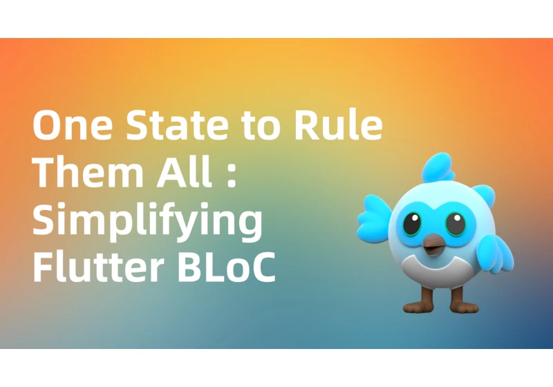 One State to Rule Them All: Simplifying Flutter BLoC