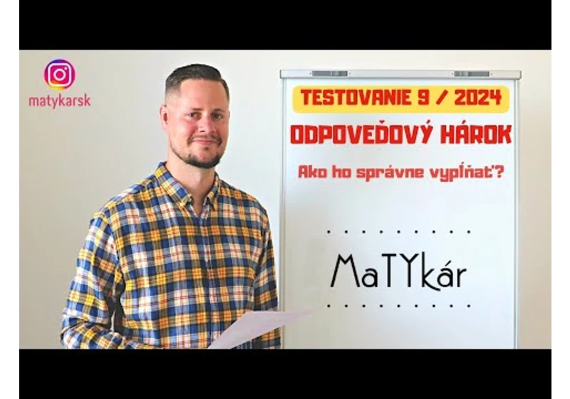 TESTOVANIE 9 | 2024 - ODPOVEĎOVÝ HÁROK | Ako ho správne vyplniť?
