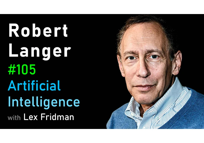 #105 – Robert Langer: Edison of Medicine