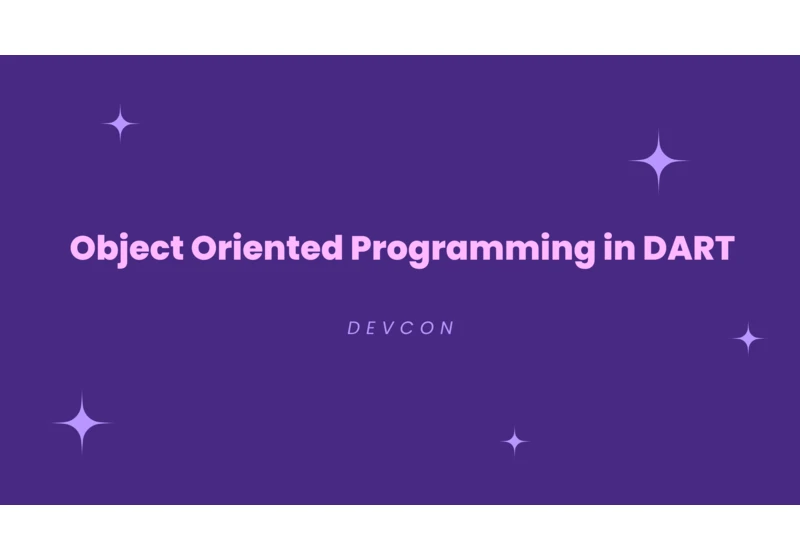 Object Oriented Programming in Dart: An Extensive Guide!!
