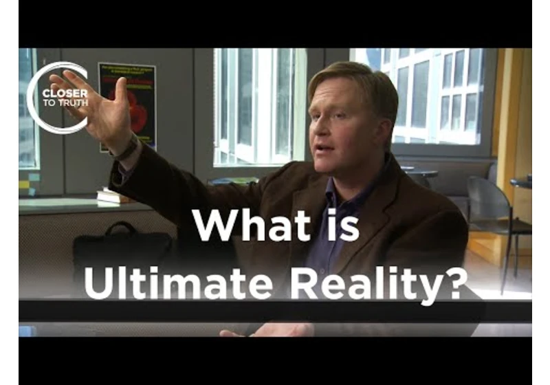 Jeff Tollaksen - What is Ultimate Reality?