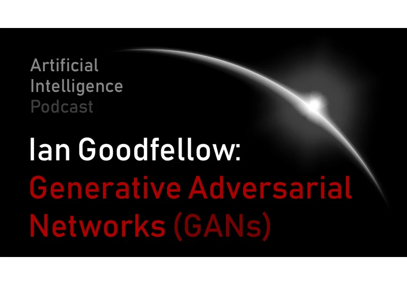 Ian Goodfellow: Generative Adversarial Networks (GANs)