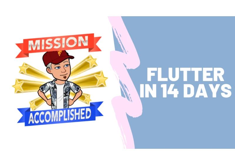 How I learned Flutter in 14 Days (and you can too).