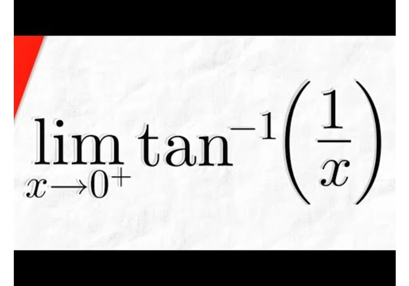 Limit of arctan(1/x) as x approaches 0 from the Right | Calculus 1 Exercises