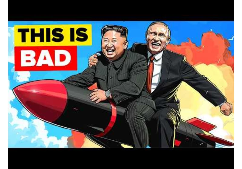 Why Russia and North Korea Partnership is WORST Case Scenario