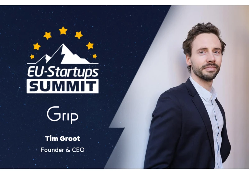 Grip CEO and Founder Tim Groot will speak at our EU-Startups Summit on May 12-13 in Barcelona