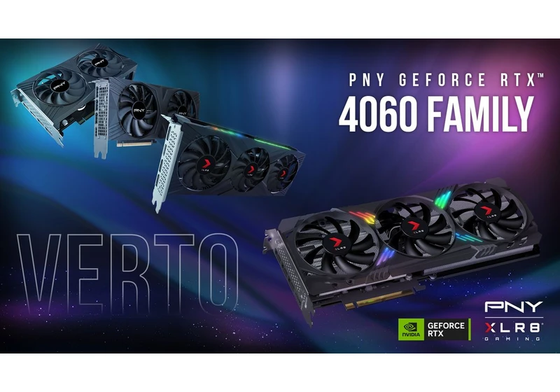 PNY expands their VERTO lineup with the 4060 family of video cards