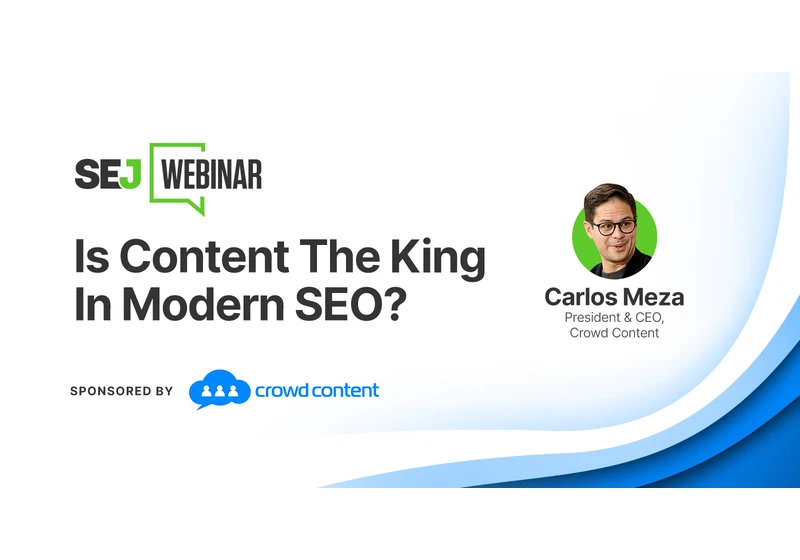 Is Content Still The Key To A Successful SEO Strategy? [Webinar] via @sejournal, @lorenbaker