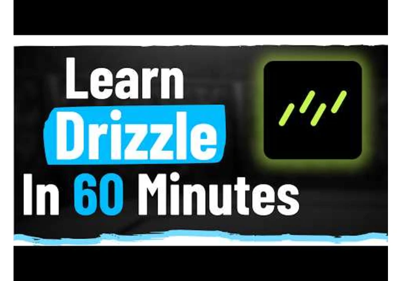 Learn Drizzle In 60 Minutes