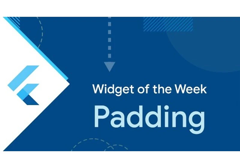 Custom Padding Widgets using Flutter for Clearly Designed and Useful Layouts for Big Projects