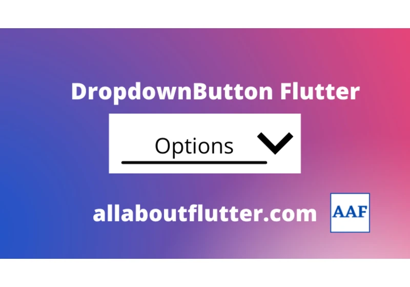 Create DropDown List in Flutter: DropdownButton Widget