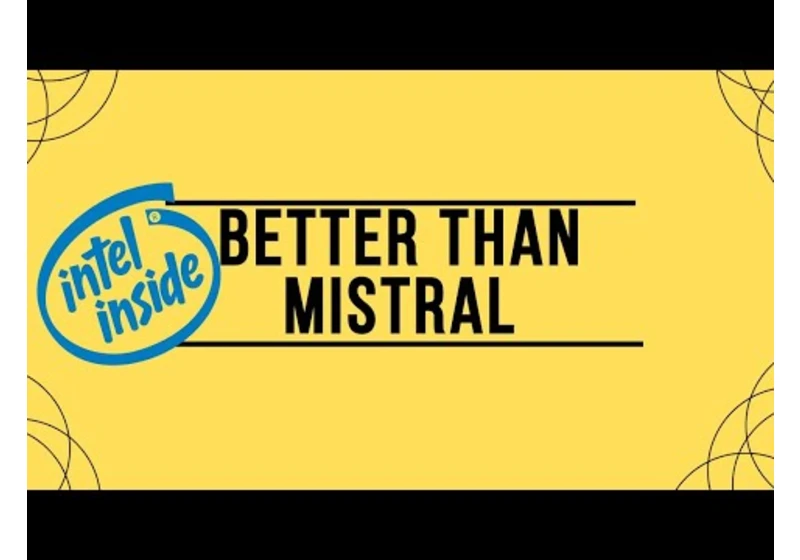Neural-Chat 7B: New Best 7B LLM from Intel