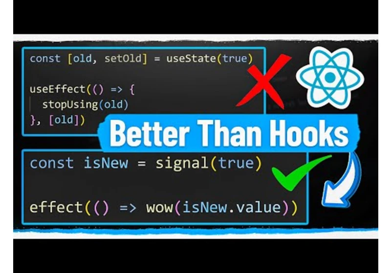 Why Signals Are Better Than React Hooks