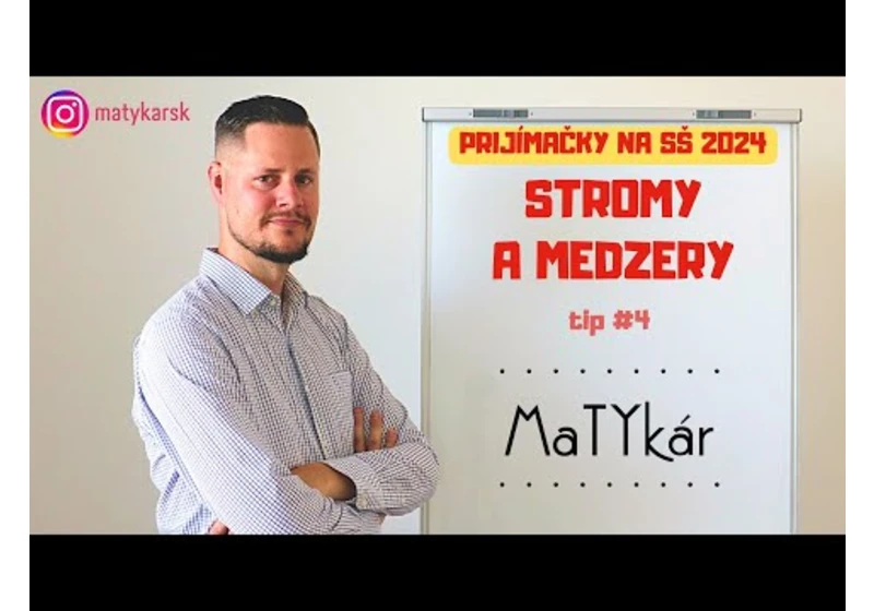 PRIJÍMAČKY NA SŠ 2024 | Tip č. 4 - Počet stromov a medzier medzi nimi