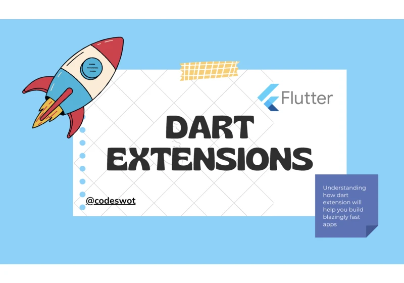 How To Go Beyond Light Speed With Dart Extensions 🚀