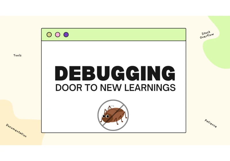 Debugging: Door to new learnings