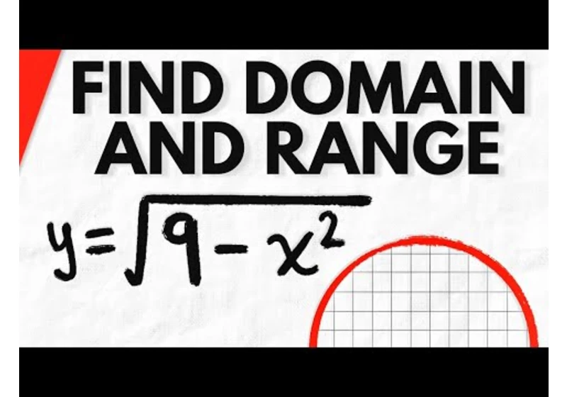 Find Domain and Range of y=sqrt(9-x^2) | Precalculus Exercises