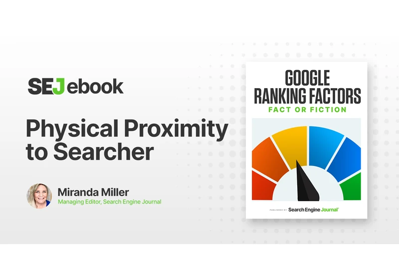 Physical Proximity To Searcher: Is It A Google Ranking Factor? via @sejournal, @mirandalmwrites