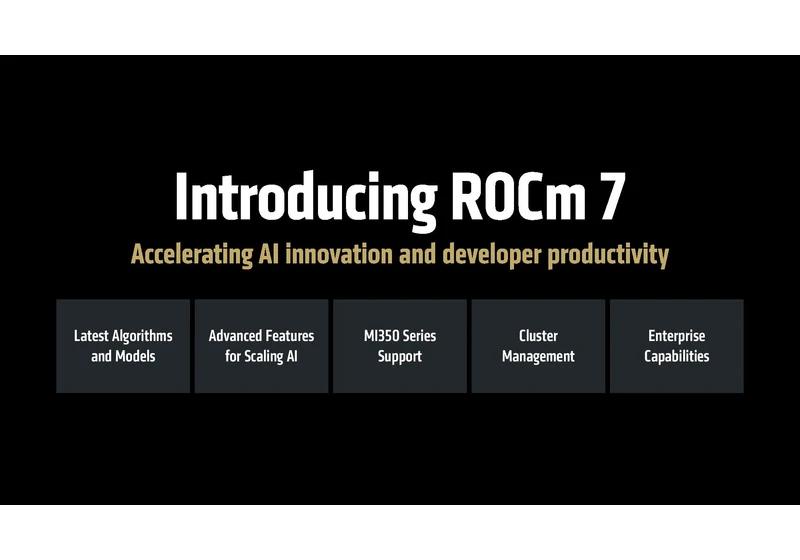  AMD unveils ROCm 7 — new platform boosts AI performance up to 3.5x, adds Radeon GPU support 