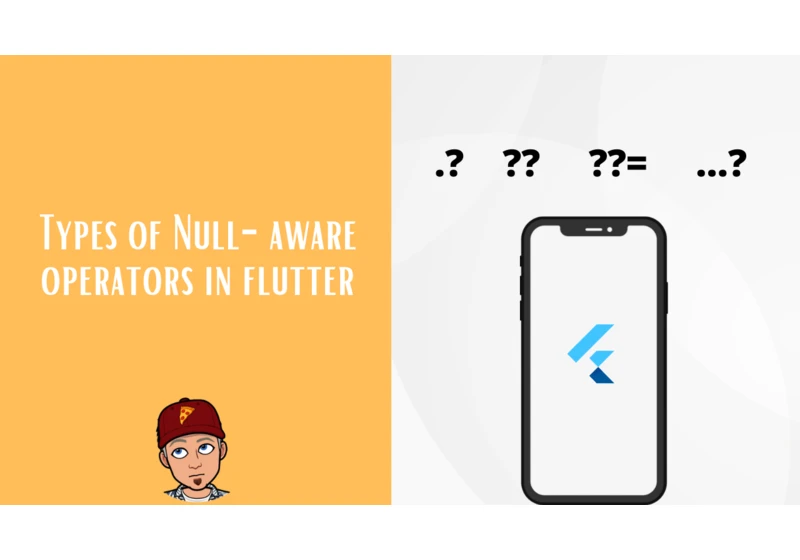 What are null-aware operators in Flutter/Dart? A guide on different types of null-aware operators.