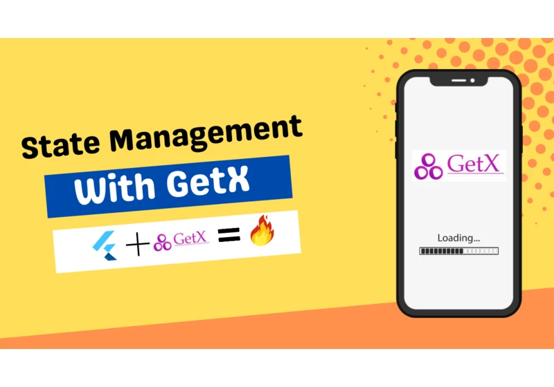 A Complete Guide to GetX for Beginners in Flutter.
