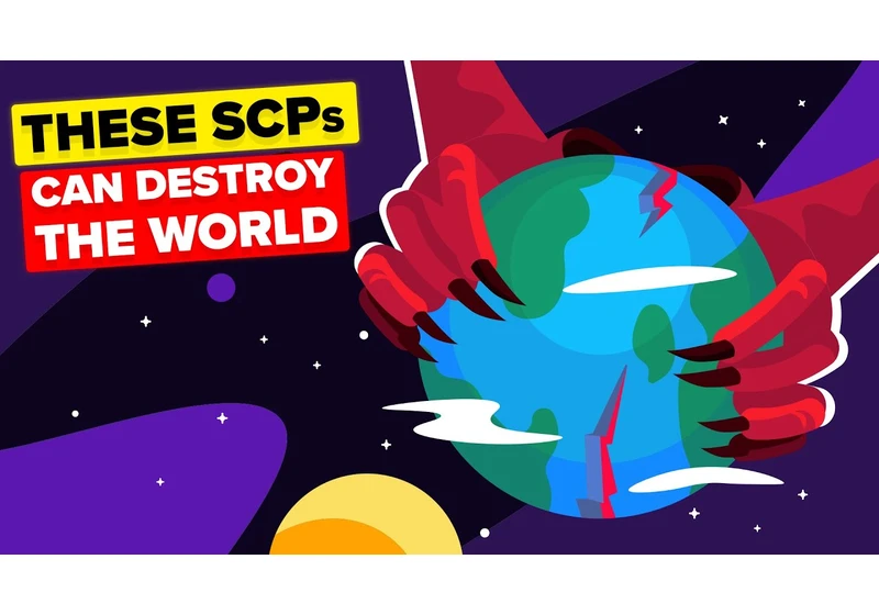 These SCP’s Could End The World