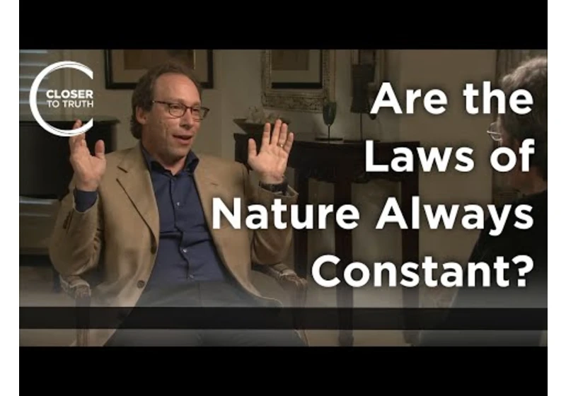 Lawrence Krauss - Are the Laws of Nature Always Constant?