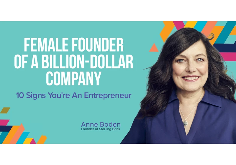 Female Founder Of A Billion-Dollar Company: 10 Signs You’re An Entrepreneur