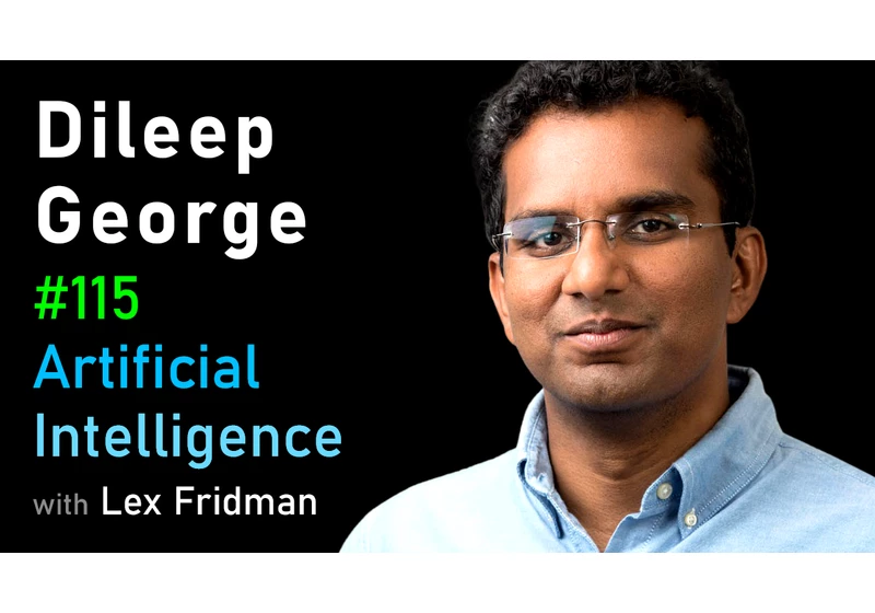 #115 – Dileep George: Brain-Inspired AI