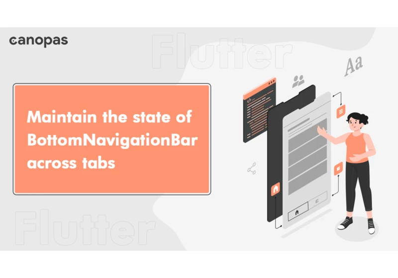 How to Maintain the state of BottomNavigationBar across tabs in Flutter