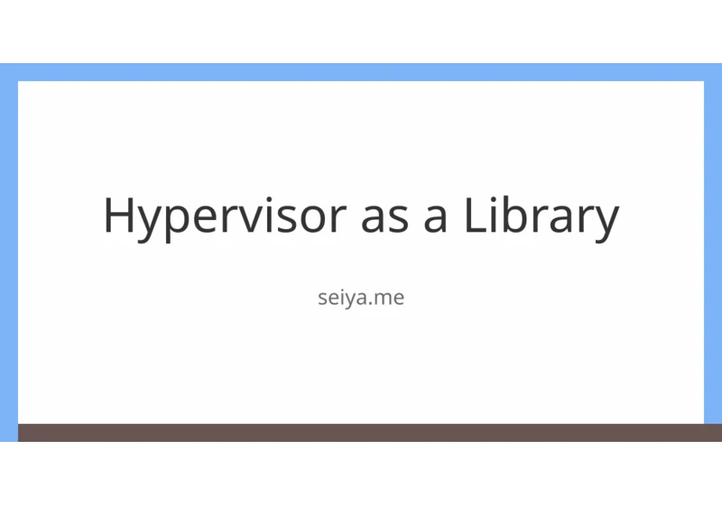 Hypervisor as a Library