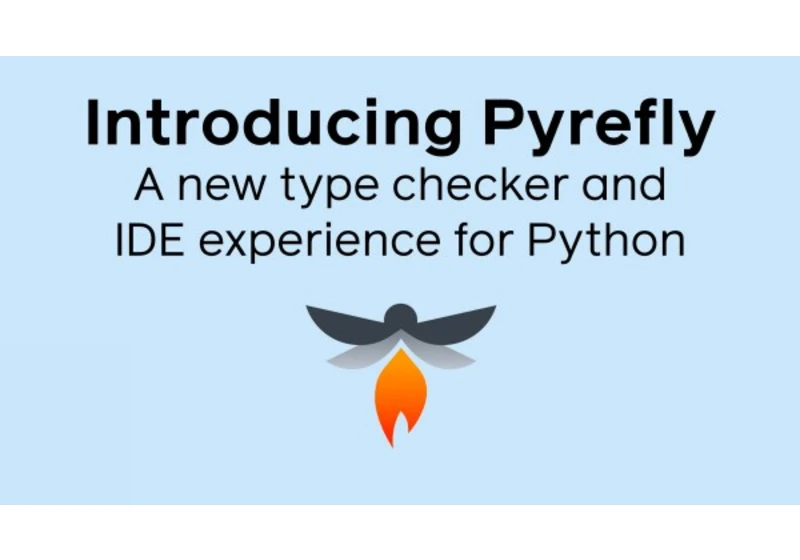 Pyrefly: A new type checker and IDE experience for Python