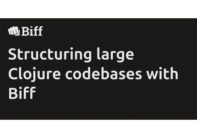 Structuring large Clojure codebases with Biff