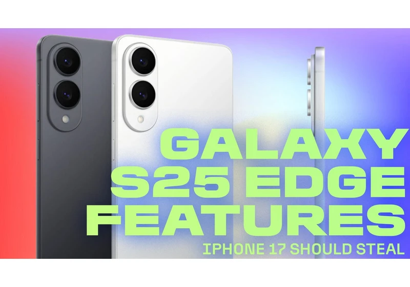 Hey, Apple: Steal These S25 Edge Features for a Skinny iPhone video