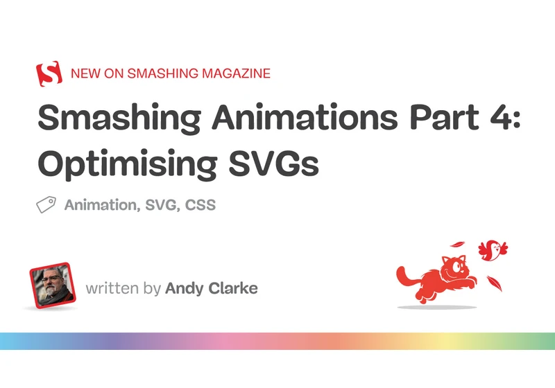 Smashing Animations Part 4: Optimising SVGs