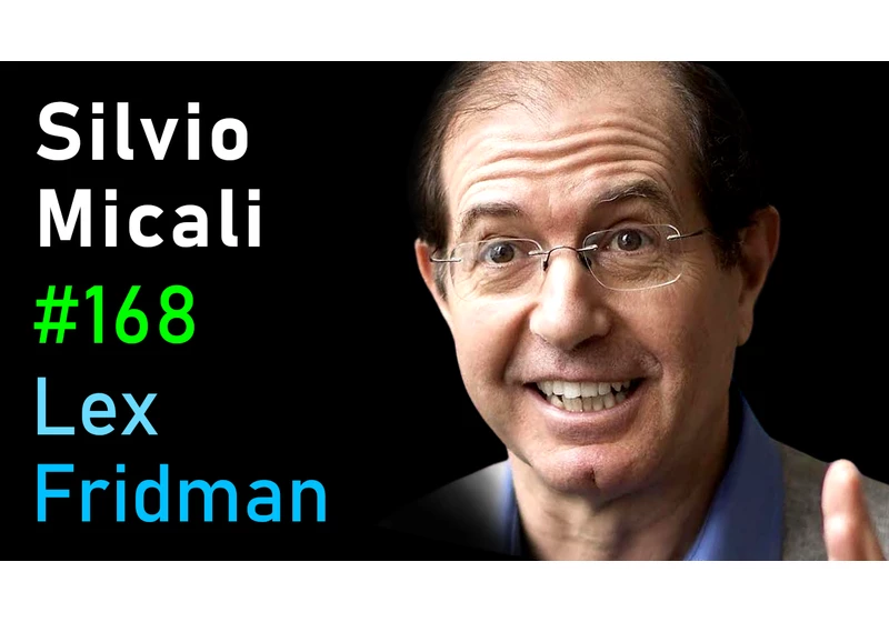 #168 – Silvio Micali: Cryptocurrency, Blockchain, Algorand, Bitcoin, and Ethereum