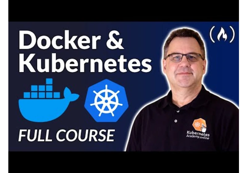Docker Containers and Kubernetes Fundamentals – Full Hands-On Course