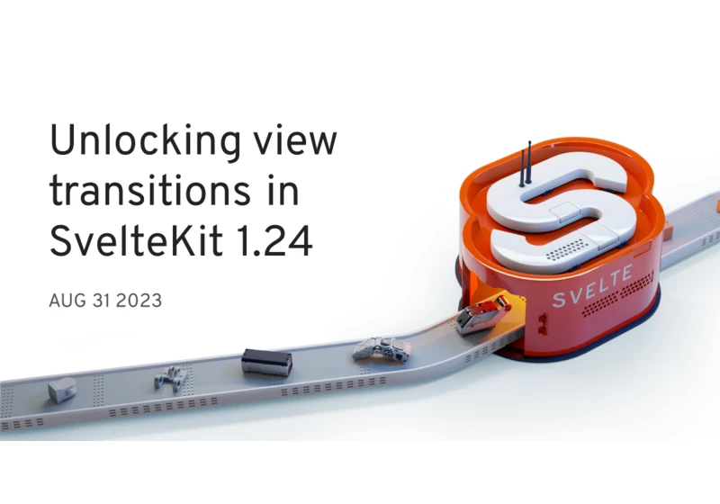 Unlocking view transitions in SvelteKit 1.24