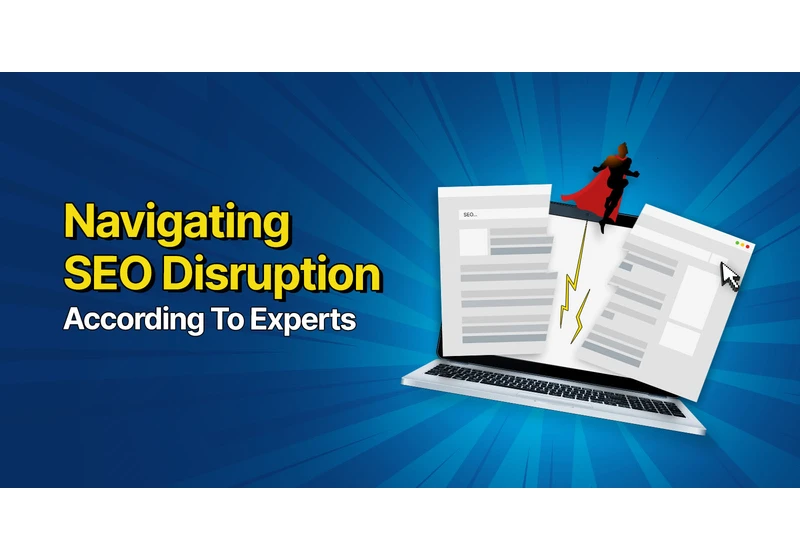 Navigating SEO Disruption According To Experts via @sejournal, @BennyJamminS